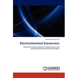 Electrochemical biosensors: Advanced sensors based on voltammetric and elettrochemiluminescent techniques