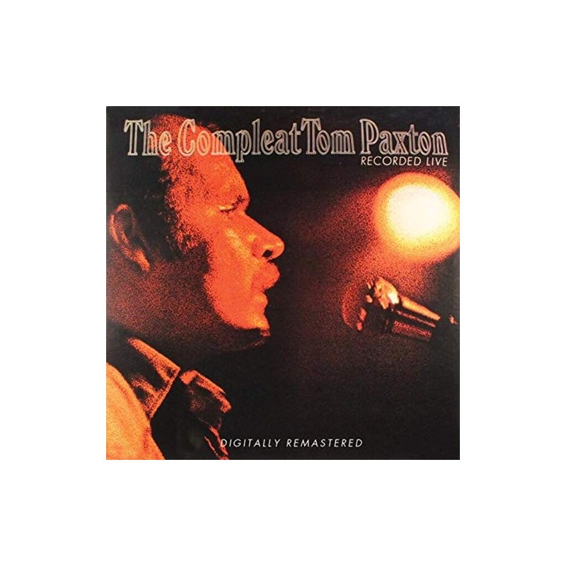 The Compleat Tom Paxton - Recorded Live