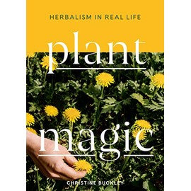 Plant Magic: Herbalism in Real Life