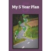 My 5 Year Plan: My Goals Journal