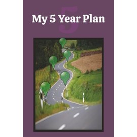 My 5 Year Plan: My Goals Journal