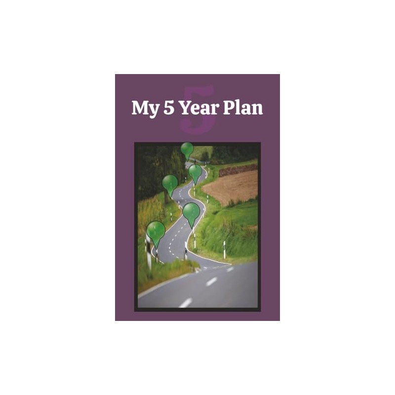 My 5 Year Plan: My Goals Journal