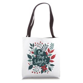 Be The Light Floral Christian Christmas Bible Quote Tote Bag