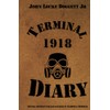 Terminal Diary 1918: WWI at the Front