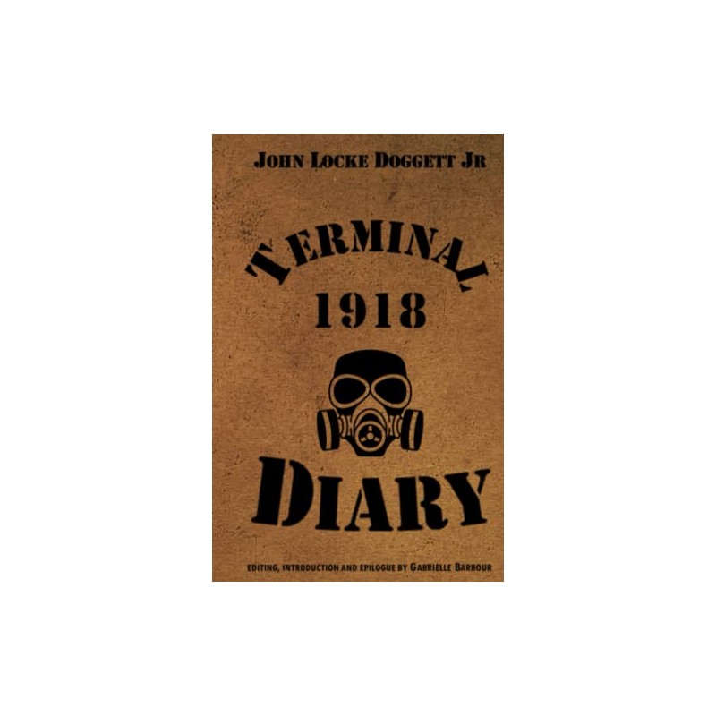 Terminal Diary 1918: WWI at the Front