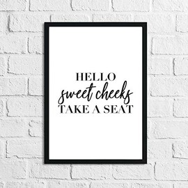 JasonCarlMorgan Winster Creations Hello Sweet Cheeks Take A Seat Humorous Bathroom Wall Decor Print A5 Normal
