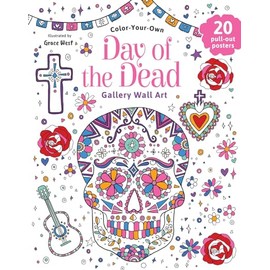 Day of the Dead: Coloring Book: Color-Your-Own Gallery Wall Art
