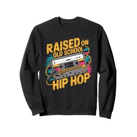 RAISED ON OLD SCHOOL HIP HOP Tshirt Cassette Graffiti Rap Sweatshirt