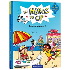 LES HÉROS DU CP - NIVEAU 1 - TOUS EN VACANCES !: Niveau lecture 1