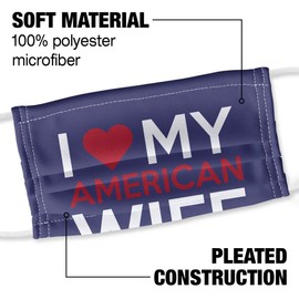 I Love My American Wife 1-Ply Reusable Face Mask Covering with Adjustable Nose Wire, Unisex