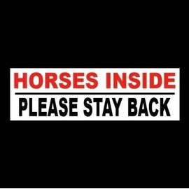 Stickers Decals "Horses Inside - Please Stay Back" Warning Decal Trailer Sticker Sign Arabian