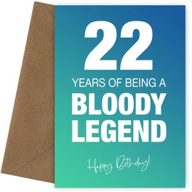 Funny 22nd Birthday Cards for Men & Women - Bloody Legend - Joke Happy Birthday Card for Men, Women, Dad, Brother - 7x5 Greetings Card, Bloody Legend, 22