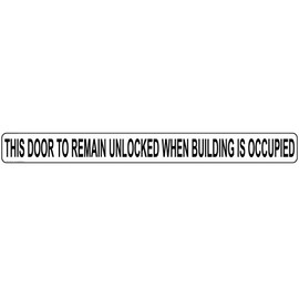 ComplianceSigns.com This Door To Remain Unlocked When Building Is Occupied Safety Label Decal, 24x2 inch Vinyl for Dining/Hospitality/Retail