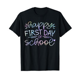 Happy First Day Of School Tie Dye Girls Teachers Kids Womens T-Shirt