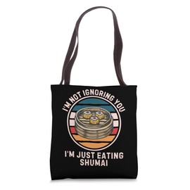Retro Shumai I'm Not Ignoring You I'm Just Eating Shumai Tote Bag