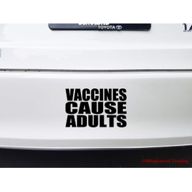 Soft Pink - Vaccines Cause Adults - V2-12" x 8" Vinyl Decal Sticker - Vax Antivax - 20 Color Options