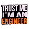 Trust me I'm an Engineer Enamel Lapel Pin badge brooch