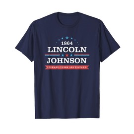Lincoln, Johnson Funny Presidential Campaign 1864 Shirt T-Shirt
