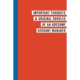 Fun Gifts: For women or men in the workplace. 6x9” (A5) lined notebook featuring a typical job title on the cover: The perfect gift for a co-worker, colleague, friend or boss - Account Manager
