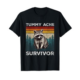 Tummy Ache Survivor Raccoon Sarcastic Pun IBS Upset Stomach T-Shirt