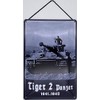 Blechschild With Cord 30 x 20 cm Die Wehrmacht Tiger 2 Panzer 1941-1945 Blechemma