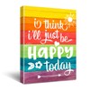 "I Think I'll Just Be Happy Today" Inspirational Quote Canvas