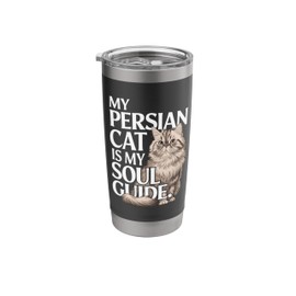 My Persian Cat Is My Soul Guide Persian Longhair Stainless Steel Insulated Tumbler