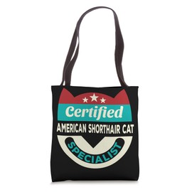 Certified American Shorthair Cat Specialist Cat Mom Funny Tote Bag