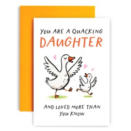 Huxters Birthday Day Card for Daughter Sweet and Fun Card - You are a Quacking Daughter Goose - 14.8cm (Daughter)