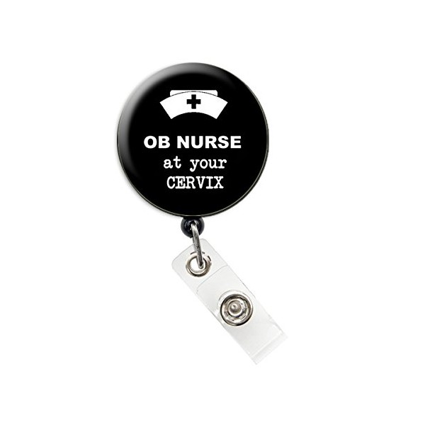 OB Nurse at Your Cervix Badge Reel/Retractable Badge Reel/ID Badge Holder (Black)