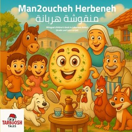 Man2oucheh Herbeneh: Bilingual children's book in Lebanese dialect (Arabic and Latin script)