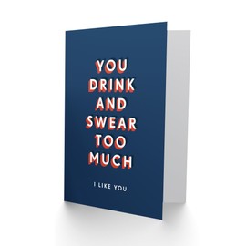 Artery8 Drink And Swear Too Much I Like You Funny For Him Birthday Card