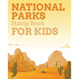 National Parks Stamp Book For Kids: Outdoor Adventure Travel Journal Passport Stamps Log Activity Book