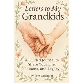 Letters to My Grandkids: A Guided Journal to Share Your Life, Lessons, and Legacy