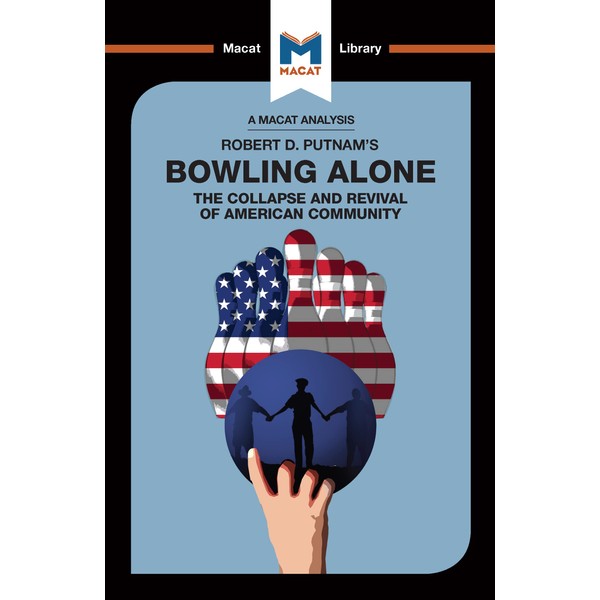 An Analysis of Robert D. Putnam's Bowling Alone: The Collapse