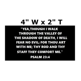 Psalm 23:4 Bible Verse Decorative Car Truck Decal Window Sticker Vinyl Die-Cut Vacation Travel Souvenir Biker Emblem Badge Military Veteran Tactical Christian Religious