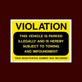 VIOLATION - This vehicle is parked illegally Plastic Sign with 4 Pre-Drilled Holes (P46) - No Parking, Private Property, Visitor, Customer, Car Park, Reserved