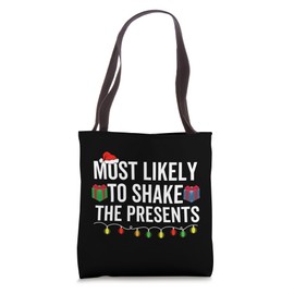 Most Likely To Shake The Presents Funny Christmas Holiday Tote Bag