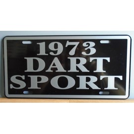 Metal License Plate 1973 Dart Sport FITS Dodge Slant SIX 6 225 318 340 A Body Hot Rod Muscle Car Bar Shop Home Office Garage Man CAVE Restaurant Wall Art Collection Classic Custom Novelty Gift