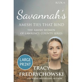 Savannah's Amish Ties That Bind (Large Print): An Amish Fiction Christian Novel
