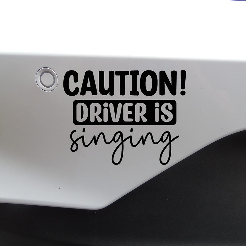 Hatcherabilia Caution Driver is Singing Funny Car Stickers - Van