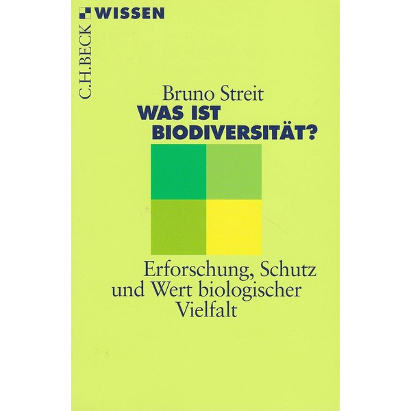 Was ist Biodiversität?: Erforschung, Schutz und Wert biologischer Vielfalt (Beck'sche