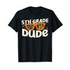 5th Grade Dude Back To School Sunglasses Teachers Students T-Shirt