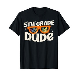 5th Grade Dude Back To School Sunglasses Teachers Students T-Shirt