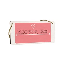 Generic Small Contemporary Pink Wooden Rectangular Hanging Sign - 'Love You Bye' - Home Decor, Couples Gift, Bedroom Decor, Entryway