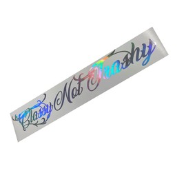 Classy Not Trashy Windshield Banner Decal Sticker Holographic Oil Slick Silver Chrome Graphic 33" JDM Boost Turbo