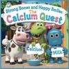 Strong Bones and Happy Smiles: The Calcium Quest: Health Heroes: