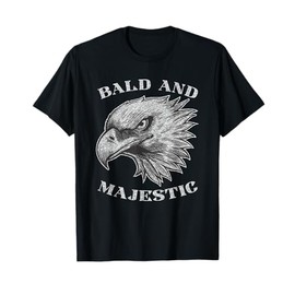 Funny Bald Guy Man Majestic Saying | Balding Humor Gag T-Shirt