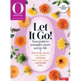O, Let It Go: The Oprah Magazine: Your Guide to a Simpler, More Serene Life