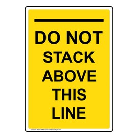 ComplianceSigns.com Vertical Do Not Stack Above This Line Sign, 10x7 in. Plastic for Industrial Notices